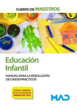 EDUCACION INFANTIL CUERPO DE MAESTROS MANUAL PARA LA RESOLUCION DE CASOS PRACTICOS 2026
