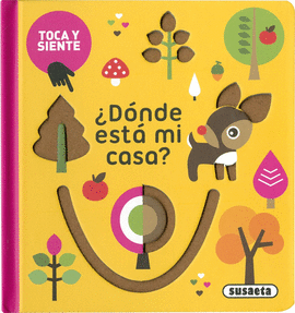 DONDE ESTA MI CASA TOCA Y SIENTE