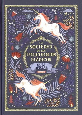 SOCIEDAD DE LOS UNICORNIOS MAGICOS LA
