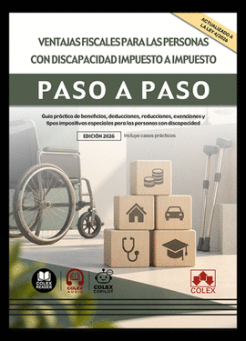 VENTAJAS FISCALES PARA LAS PERSONAS CON DISCAPACIDAD IMPUESTO A IMPUESTO PASO A PASO