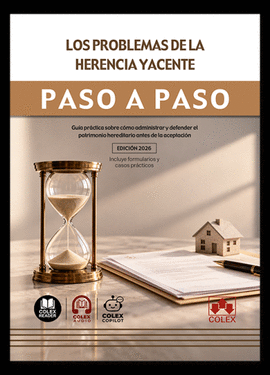 PROBLEMAS DE LA HERENCIA YACENTE PASO A PASO