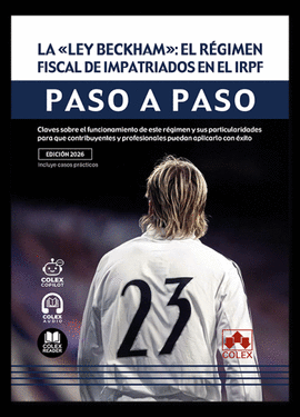LEY BECKHAM EL REGIMEN FISCAL DE IMPATRIADOS EN EL IRPF PASO A PASO LA