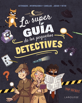 SUPERGUIA DE LOS PEQUEÑOS DETECTIVES LA