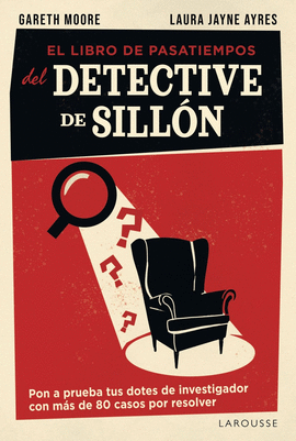 LIBRO DE PASATIEMPOS DEL DETECTIVE DE SILLON EL