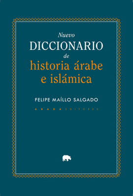 NUEVO DICCIONARIO DE HISTORIA ARABE E ISLAMICA