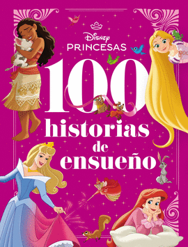 PRINCESAS 100 HISTORIAS DE ENSUEÑO