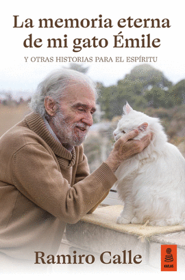 MEMORIA ETERNA DE MI GATO EMILE Y OTRAS HISTORIAS PARA EL ESPÍRITU