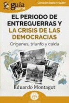 GUIABURROS EL PERIODO DE ENTREGUERRAS Y LA CRISIS DE LAS DEMOCRACIAS