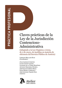 CLAVES PRACTICAS DE LA LEY DE LA JURISDICCION CONTENCIOSO ADMINISTRATIVA