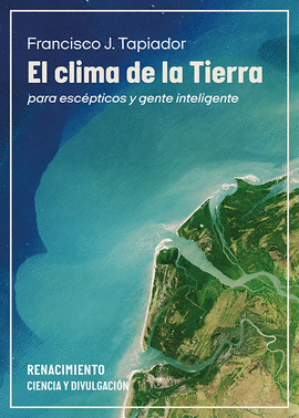 CLIMA DE LA TIERRA PARA ESCEPTICOS Y GENTE INTELIGENTE