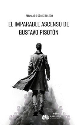 IMPARABLE ASCENSO DE GUSTAVO PISOTON EL