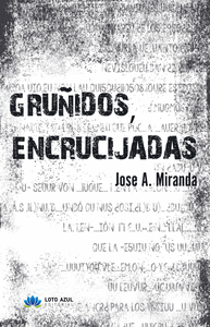 GRUÑIDOS ENCRUCIJADAS