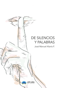 DE SILENCIOS Y PALABRAS
