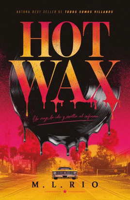 HOT WAX UN VIAJE IDA Y VUELTA AL INFIERNO