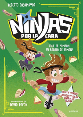 NINJAS POR LA CARA 02 QUE SE ZAMPAN MI BOCATA DE JAMON