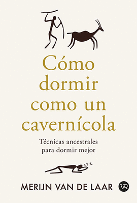 CÓMO DORMIR COMO UN CAVERNÍCOLA