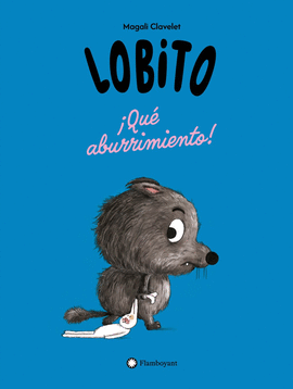 LOBITO ¡QUÉ ABURRIMIENTO!