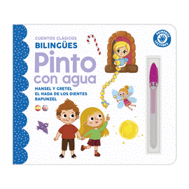 PINTO CON AGUA CUENTOS HANSEL Y GRETEL EL HADA DE LOS DIENTES Y RAPUNZZEL