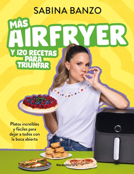 MAS AIRFRYER Y 120 RECETAS PARA TRIUNFAR