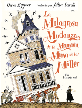MILAGROSA MUDANZA DE LA MANSION MINA DE LOS MILLER LA