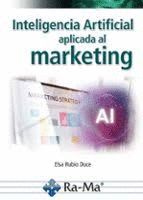 INTELIGENCIA ARTIFICIAL APLICADA AL MARKETING CURSO PRÁCTICO