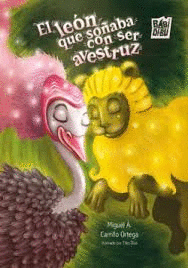 LEON QUE SOÑABA CON SER AVESTRUZ EL