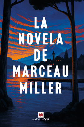 NOVELA DE MARCEAU MILLER LA