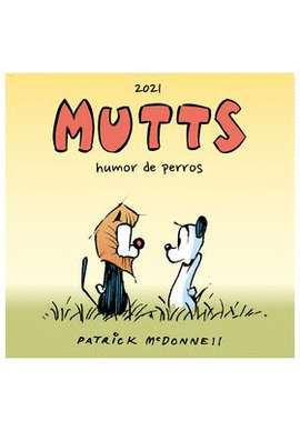 MUTTS 2021  HUMOR DE PERROS