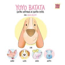 YOYO BATATA CUATRO HISTORIAS DE CUATRO PATAS