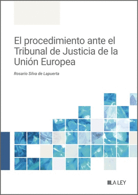 PROCEDIMIENTO ANTE EL TRIBUNAL DE JUSTICIA DE LA UNION EUROPEA