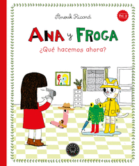 ANA Y FROGA QUE HACEMOS AHORA