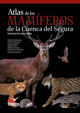 ATLAS DE LOS MAMIFEROS DE LA CUENCA DEL SEGURA