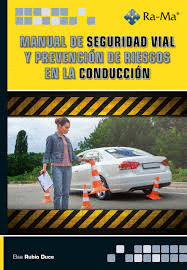 MANUAL DE SEGURIDAD VIAL Y PREVENCION DE RIESGOS EN LA CONDUCCION