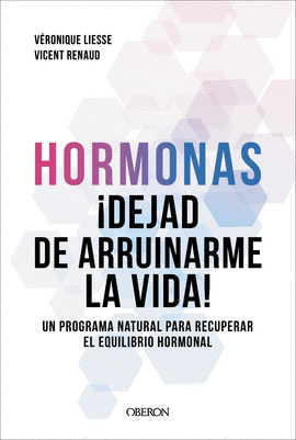 HORMONAS DEJAD DE ARRUINARME LA VIDA