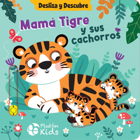 DESLIZA Y DESCUBRE MAMA TIGRE Y SUS CACHORROS