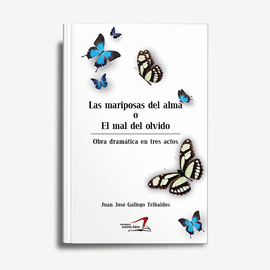 MARIPOSAS DEL ALMA O EL MAL DEL OLVIDO