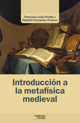 INTRODUCCION A LA METAFISICA MEDIEVAL