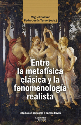 ENTRE LA METAFÍSICA CLÁSICA Y LA FENOMENOLOGÍA REALISTA