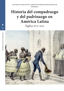 HISTORIA DEL COMPADRAZGO Y DEL PADRINAZGO EN AMERICA LATINA
