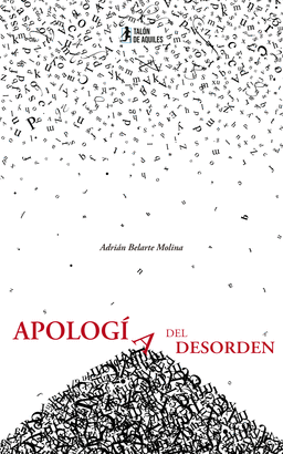 APOLOGIA DEL DESORDEN