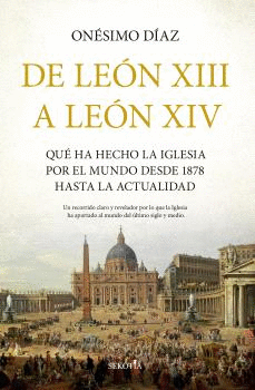 DE LEON XIII A LEON XIV