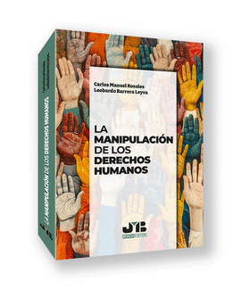 MANIPULACION DE LOS DERECHOS HUMANOS LA