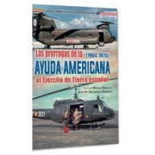 PRORROGAS AYUDA AMERICANA AL EJERCITO DE TIERRA ESPAÑOL PARTE IV LAS