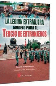 LEGION EXTRANJERA MODELO PARA EL TERCIO DE EXTRANJEROS LA
