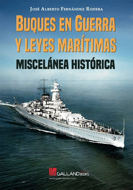BUQUES EN GUERRA Y LEYES MARITIMAS