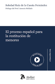 PROCESO ESPAÑOL PARA LA RESTITUCION DE MENORES EL