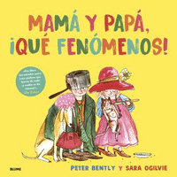 MAMA Y PAPA QUE FENOMENOS
