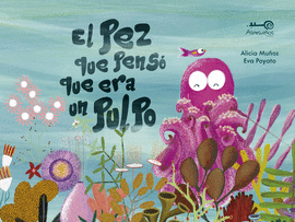 PEZ QUE PENSÓ QUE ERA UN PULPO EL