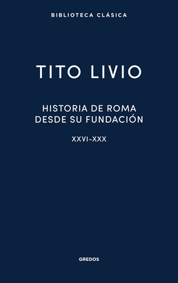 HISTORIA DE ROMA DESDE SU FUNDACION XXVI - XXX