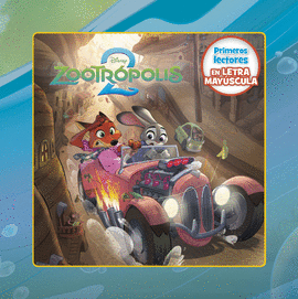 ZOOTROPOLIS N 02 PRIMEROS LECTORES EN LETRA MAYUSCULA